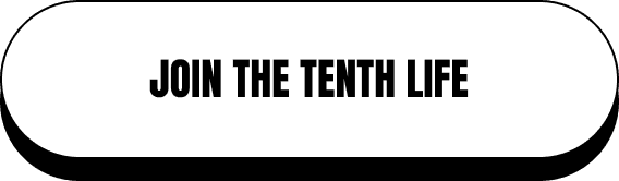Join the tenth life